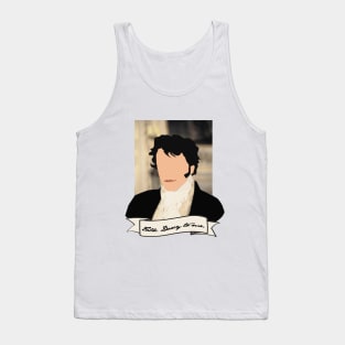 Talk Darcy to me. - Mr Darcy - Pride and Prejudice Tank Top